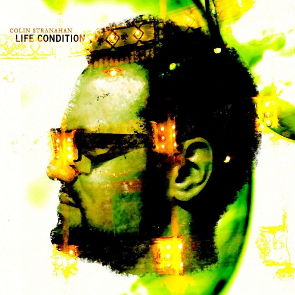 Colin Stranahan - Life Condition i gruppen CD / Toppsäljare hos Bengans Skivbutik AB (5559089)