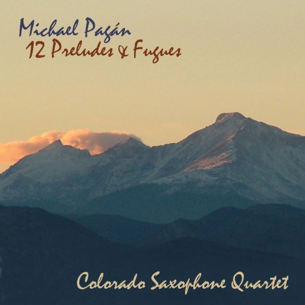 Michael Pagan & Colorado Saxophone - Twelve Preludes & Fugues i gruppen CD / Toppsäljare hos Bengans Skivbutik AB (5559091)
