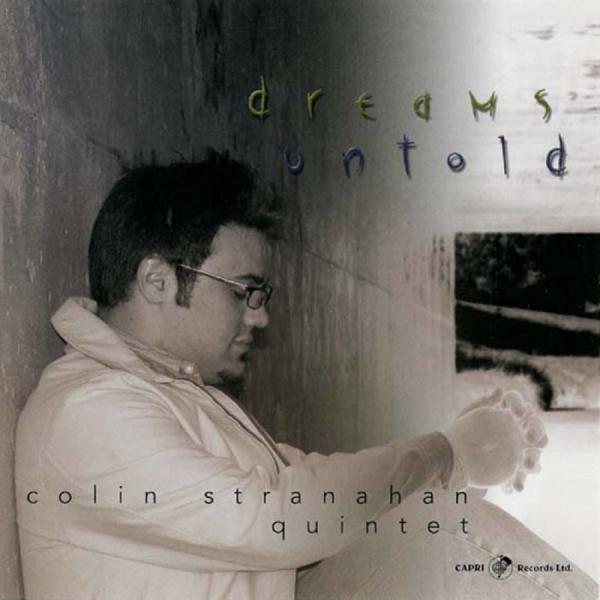 Colin Stranahan & Colin Stranahan Q - Dreams Untold i gruppen CD / Toppsäljare hos Bengans Skivbutik AB (5559105)