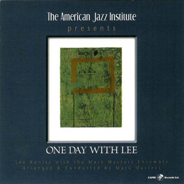 Mark Masters & Lee Konitz & Mark Ma - One Day With Lee i gruppen CD / Toppsäljare hos Bengans Skivbutik AB (5559106)
