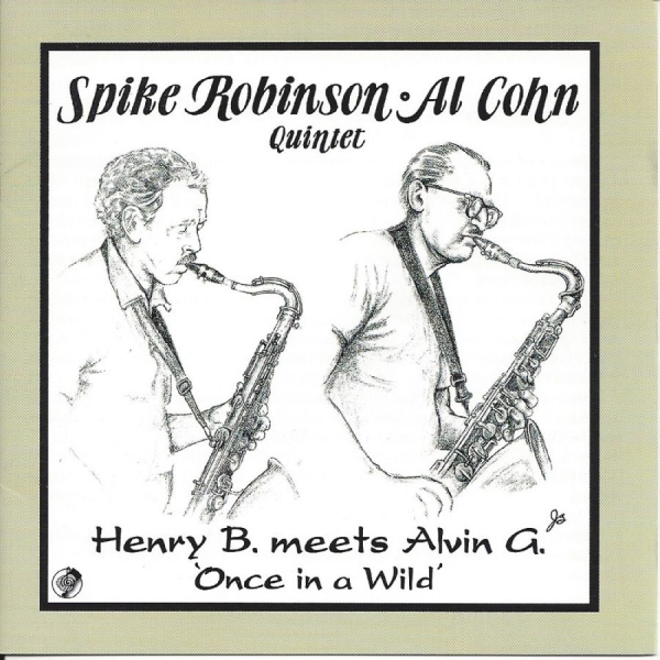 Spike Robinson & Al Cohn - Henry B. Meets Alvin G.: Once In A i gruppen CD / Toppsäljare hos Bengans Skivbutik AB (5559114)
