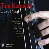 Tom Kennedy - Just Play! i gruppen CD / Jazz hos Bengans Skivbutik AB (5559119)