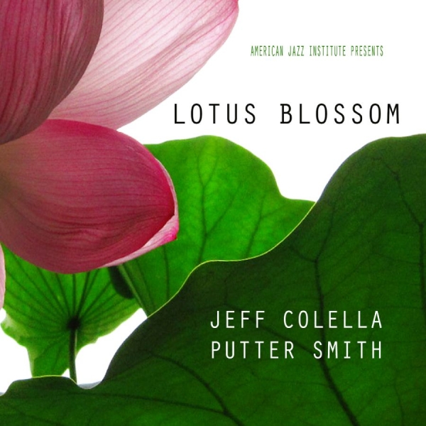 Jeff Colella & Putter Smith - Lotus Blossom i gruppen CD / Toppsäljare hos Bengans Skivbutik AB (5559120)