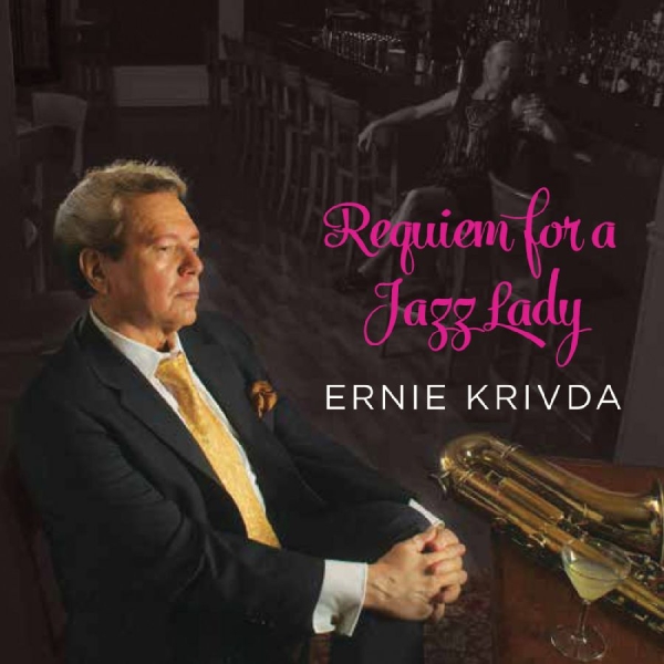 Ernie Krivda - Requiem For A Jazz Lady i gruppen CD / Toppsäljare hos Bengans Skivbutik AB (5559146)