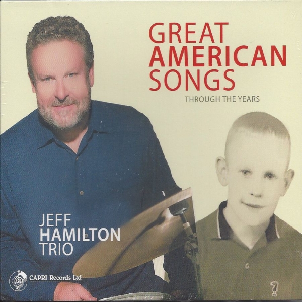 Jeff Hamilton Trio - Great American Songs Through The Ye i gruppen CD / Toppsäljare hos Bengans Skivbutik AB (5559158)