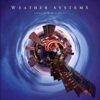 Weather Systems - Ocean Without A Shore i gruppen VI TIPSAR / Fredagsreleaser / Fredag den 27:e september 2024 hos Bengans Skivbutik AB (5559319)