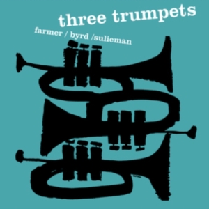 Art Farmer/Donald Byrd/Idrees Sulie - Three Trumpets i gruppen VINYL / Jazz hos Bengans Skivbutik AB (5559334)