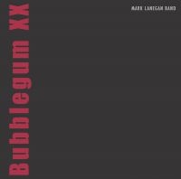 Mark Lanegan - Bubblegum Xx (20Th Anniv. Edition) i gruppen CD / Pop-Rock hos Bengans Skivbutik AB (5559417)