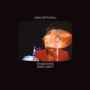 Joni Mitchell - Shadows And Light i gruppen VI TIPSAR / Fredagsreleaser / Fredag den 6:e september 2024 hos Bengans Skivbutik AB (5559595)