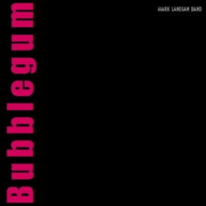 Mark Lanegan - Bubblegum Xx (20Th Anniv. Edition R i gruppen VI TIPSAR / Fredagsreleaser / Fredag den 23:e augusti hos Bengans Skivbutik AB (5559765)