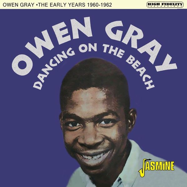Owen Gray - Dancing On The Beach: The Early Years 1960-62 i gruppen CD / Pop-Rock hos Bengans Skivbutik AB (5559924)