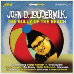 Loudermilk John D. - The Bully Of The Beach i gruppen CD / Pop-Rock hos Bengans Skivbutik AB (5559927)