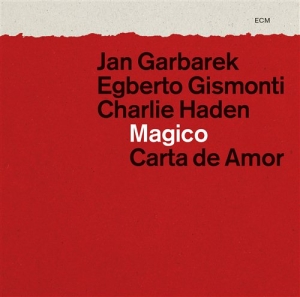 Gismonti/Garbarek/Haden - Magico Carta De Amor i gruppen CD / Jazz hos Bengans Skivbutik AB (556077)