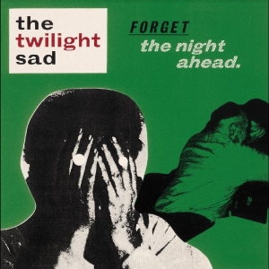 Twilight Sad The - Forget The Night Ahead - 15Th Anniv i gruppen VINYL / Pop-Rock hos Bengans Skivbutik AB (5561571)