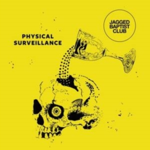 Jagged Baptist Club - Physical Surveillance i gruppen VI TIPSAR / Fredagsreleaser / Fredag den 15:e november 2024 hos Bengans Skivbutik AB (5561689)