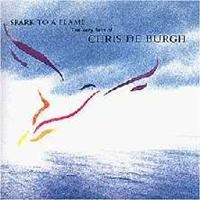 Chris De Burgh - Spark To A Flame i gruppen CD / Pop-Rock hos Bengans Skivbutik AB (556173)
