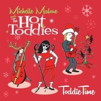 Malone Michelle And The Hot Toddie - Toddie Time i gruppen VI TIPSAR / Fredagsreleaser / Fredag den 18:e oktober 2024 hos Bengans Skivbutik AB (5561779)