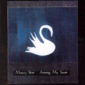 Mazzy Star - Among My Swan i gruppen ÖVRIGT / -Start Uni-CD hos Bengans Skivbutik AB (556234)