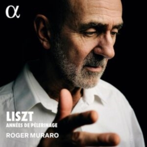 Roger Muraro - Liszt: Années De Pèlerinage i gruppen VI TIPSAR / Fredagsreleaser / Fredag den 4:e oktober 2024 hos Bengans Skivbutik AB (5562623)