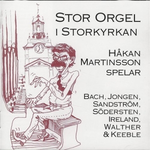 Martinsson Håkan - Stor Orgel I Storkyrkan i gruppen Externt_Lager / Naxoslager hos Bengans Skivbutik AB (556276)