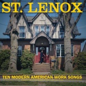 St. Lenox - Ten Modern American Work Songs (Cok i gruppen VI TIPSAR / Fredagsreleaser / Fredag den 25:e oktober 2024 hos Bengans Skivbutik AB (5563174)