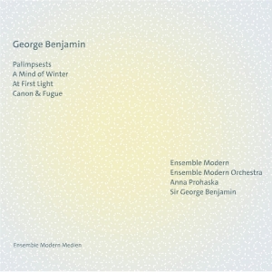Ensemble Modern | Anna Prohaska | Sir George Benjamin - George Benjamin: Palimpsests | A Mind Of Winter | At First Light | Canon And Fugue i gruppen ÖVRIGT / Övrigt / aub hos Bengans Skivbutik AB (5564029)