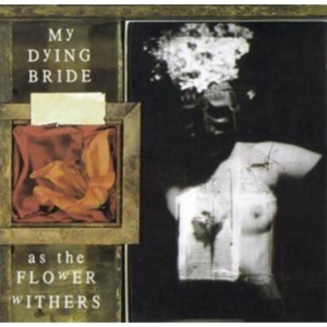 My Dying Bride - As The Flower Withers i gruppen CD / Hårdrock hos Bengans Skivbutik AB (5564455)