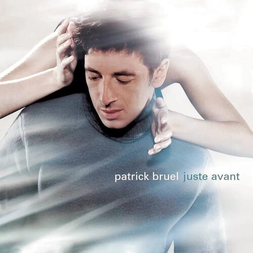 Bruel Patrick - Juste Avant i gruppen ÖVRIGT / Övrigt / aub hos Bengans Skivbutik AB (5564784)