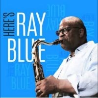 Ray Blue - Here's Ray Blue i gruppen VI TIPSAR / Fredagsreleaser / Fredag den 27:e september 2024 hos Bengans Skivbutik AB (5564889)
