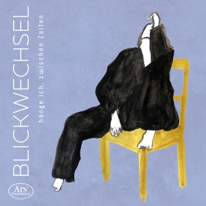 Duo Blickwechse - Hange Ich, Zwischen Zeiten i gruppen VI TIPSAR / Fredagsreleaser / Fredag den 18:e oktober 2024 hos Bengans Skivbutik AB (5565219)