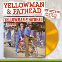 Yellowman & Fathead - Divorced! (For Your Eyes Only) (Vin i gruppen VI TIPSAR / Fredagsreleaser / Fredag den 29:e november 2024 hos Bengans Skivbutik AB (5565283)