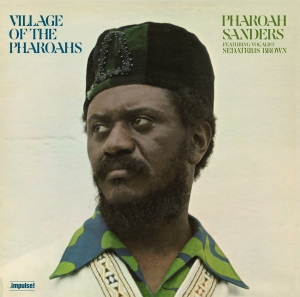 Pharoah Sanders - Village Of The Pharaohs i gruppen VI TIPSAR / Fredagsreleaser / Fredag den 11:e oktober 2024 hos Bengans Skivbutik AB (5565327)