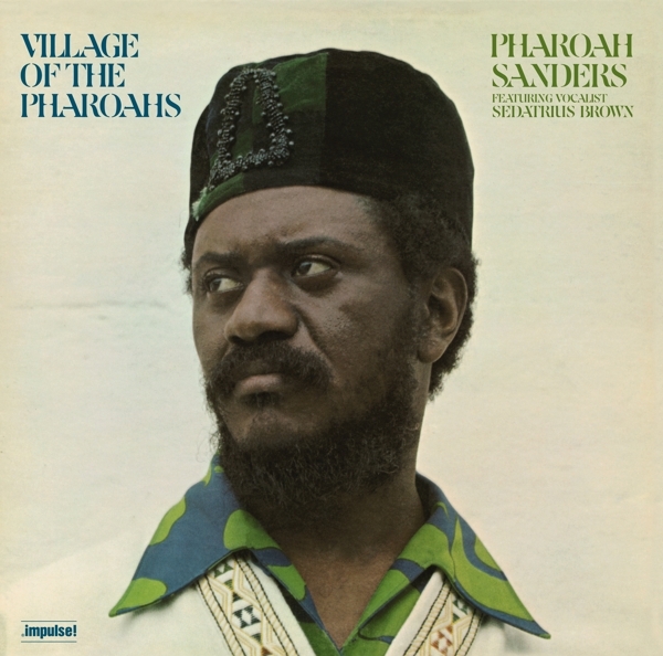Pharoah Sanders - Village Of The Pharaohs i gruppen VINYL / Toppsäljare hos Bengans Skivbutik AB (5565327)