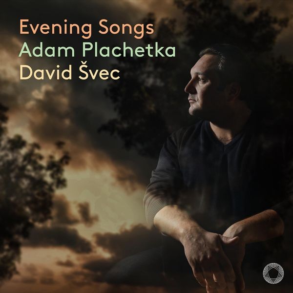 Adam Plachetka David Svec - Evening Songs i gruppen CD / Klassiskt hos Bengans Skivbutik AB (5565344)