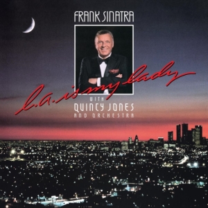Frank Sinatra Featuring Quincy Jon - L.A. Is My Lady i gruppen VI TIPSAR / Fredagsreleaser / Fredag den 25:e oktober 2024 hos Bengans Skivbutik AB (5565412)