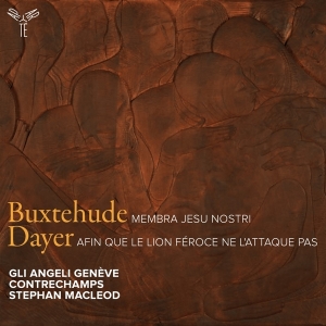 Gli Angeli Geneve & Contrechamps & Stephan Macleod - Buxtehude: Membra Jesu Nostri - Dayer: Afin Que Le Lion Féroce Ne L'attaque Pas i gruppen ÖVRIGT / Övrigt / aub hos Bengans Skivbutik AB (5565655)