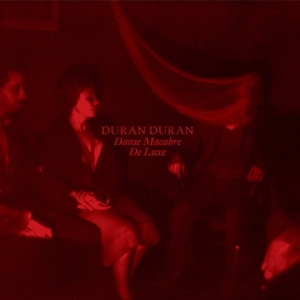 Duran Duran - Danse Macabre: De Luxe i gruppen VI TIPSAR / Fredagsreleaser / Fredag den 25:e oktober 2024 hos Bengans Skivbutik AB (5565871)
