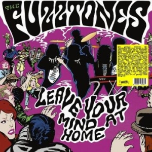Fuzztones - Leave Your Mind At Home (Vinyl Lp) i gruppen VI TIPSAR / Fredagsreleaser / Fredag den 25:e oktober 2024 hos Bengans Skivbutik AB (5566807)