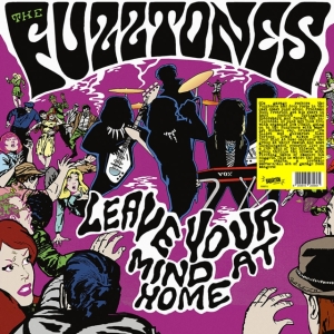 Fuzztones - Leave Your Mind At Home i gruppen VI TIPSAR / Fredagsreleaser / Fredag den 25:e oktober 2024 hos Bengans Skivbutik AB (5566808)