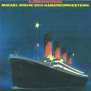 Mikael Wiehe Kabaréorkestern - Sjömansvisor i gruppen CD / Pop-Rock hos Bengans Skivbutik AB (556689)