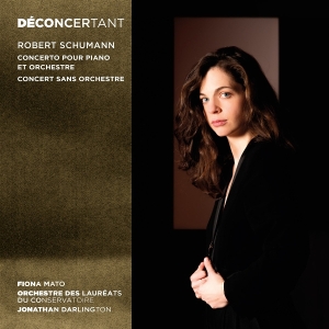 Mato Fiona | Orchestre Des Lauréats Du Conservatoire De Paris | Jonathan Darlington - Robert Schumann: Déconcertant (Klavierkonzert | Konzert Ohne Orchester) i gruppen ÖVRIGT / Övrigt / aub hos Bengans Skivbutik AB (5567311)
