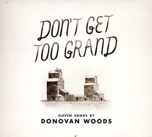 Donovan Woods - Don't Get Too Grand i gruppen CD / World Music hos Bengans Skivbutik AB (5567433)