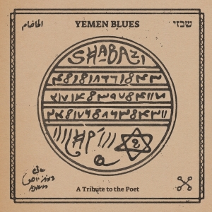 Yemen Blues - Shabazi - A Tribute To The Poet i gruppen ÖVRIGT / Övrigt / aub hos Bengans Skivbutik AB (5567713)