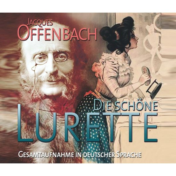 Jacques Offenbach - Die Schöne Lurette i gruppen CD / Klassiskt hos Bengans Skivbutik AB (5567729)