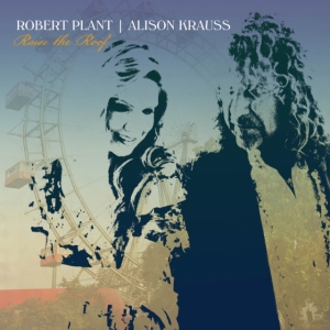 Robert Plant & Alison Krauss - Raise The Roof i gruppen ÖVRIGT / -Start BW hos Bengans Skivbutik AB (5567781)