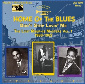 V/A & Roy Brown & Willie Cobs & Sammy Lawhorn & Woodrow Adams & Thelma Brewer & Joseph Cooke & Five  - Home Of The Blues: Don’T Stop Lovin’ Me The Lost Memphis Masters Vol. 1 1960 – 1962 i gruppen ÖVRIGT / Övrigt / aub hos Bengans Skivbutik AB (5567819)