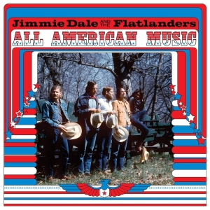 Jimmie Dale And The Flatlander - All American Music i gruppen ÖVRIGT / Övrigt / aub hos Bengans Skivbutik AB (5568286)