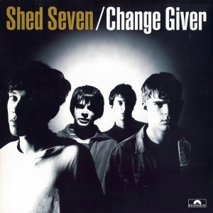 Shed Seven - Change Giver i gruppen ÖVRIGT / Övrigt / aub hos Bengans Skivbutik AB (5568393)