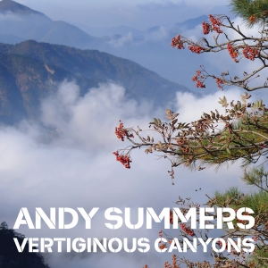 Andy Summers - Vertiginous Canyons i gruppen VI TIPSAR / Fredagsreleaser / Fredag den 15:e november 2024 hos Bengans Skivbutik AB (5568417)