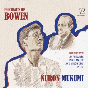 Nuron Mukumi - York Bowen: 24 Preludes In All Majo i gruppen VI TIPSAR / Fredagsreleaser / Fredag den 15:e november 2024 hos Bengans Skivbutik AB (5568459)
